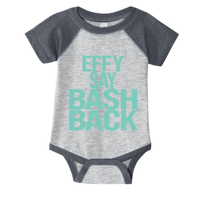 Effy Say Bash Back Infant Baby Jersey Bodysuit