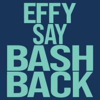 Effy Say Bash Back Infant Baby Jersey Bodysuit