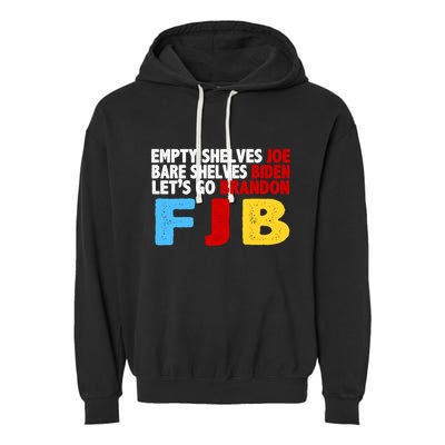 Empty Shelves Bare Shelves Let's Go Brandon Garment-Dyed Fleece Hoodie