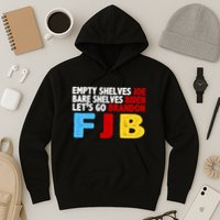 Empty Shelves Bare Shelves Let's Go Brandon Hoodie