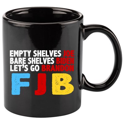 Empty Shelves Bare Shelves Let's Go Brandon 11oz C Handle Ceramic Mug