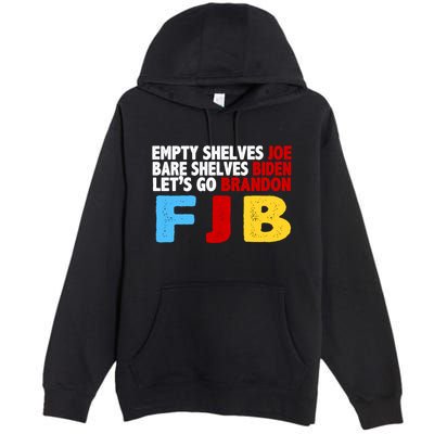 Empty Shelves Bare Shelves Let's Go Brandon Premium Pullover Hoodie