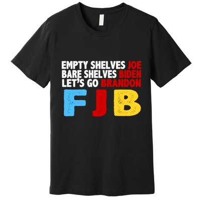 Empty Shelves Bare Shelves Let's Go Brandon Premium T-Shirt
