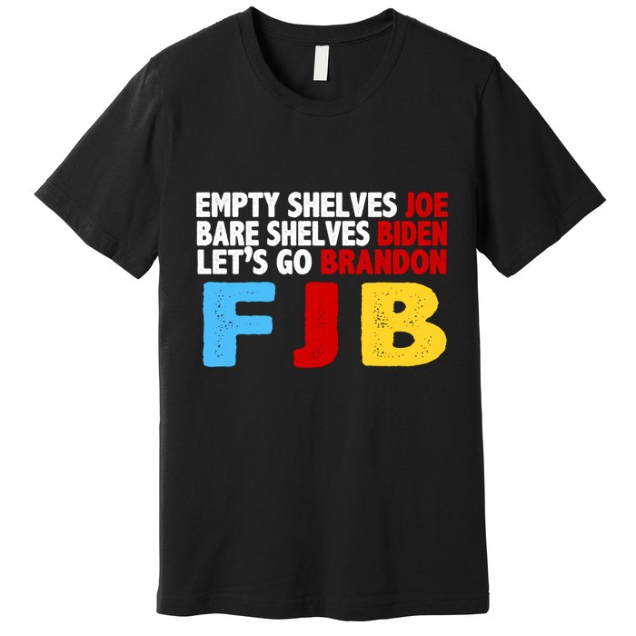 Empty Shelves Bare Shelves Let's Go Brandon Premium T-Shirt