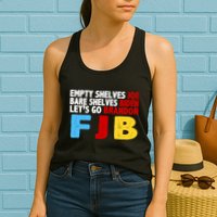 Empty Shelves Bare Shelves Let's Go Brandon Womens Tank Top
