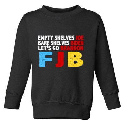 Empty Shelves Bare Shelves Let's Go Brandon Toddler Sweatshirt