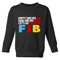 Empty Shelves Bare Shelves Let's Go Brandon Toddler Sweatshirt