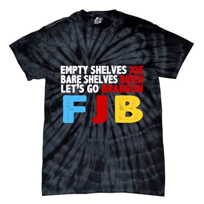 Empty Shelves Bare Shelves Let's Go Brandon Tie-Dye T-Shirt