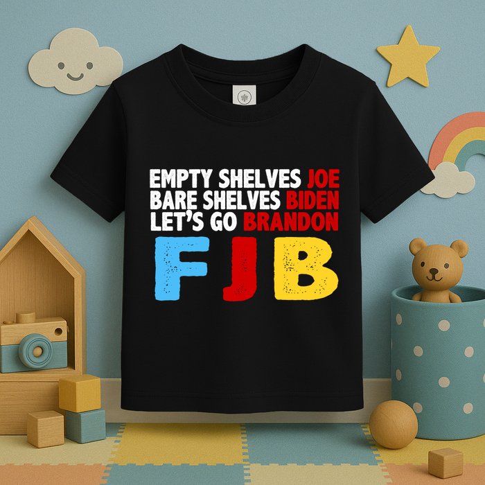 Empty Shelves Bare Shelves Let's Go Brandon Toddler T-Shirt