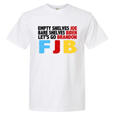 Empty Shelves Bare Shelves Let's Go Brandon Garment-Dyed Heavyweight T-Shirt