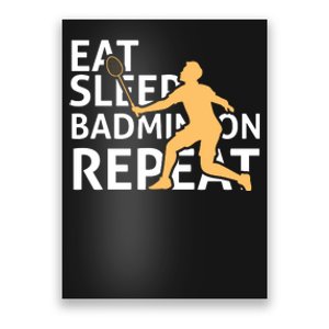 Eat Sleep Badmintion Repeat Poster