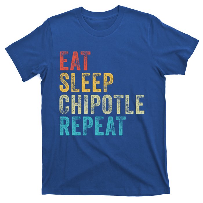 Eat Sleep Chipotle Repeat Funny Chipotle Vintage Distressed Funny Gift T-Shirt