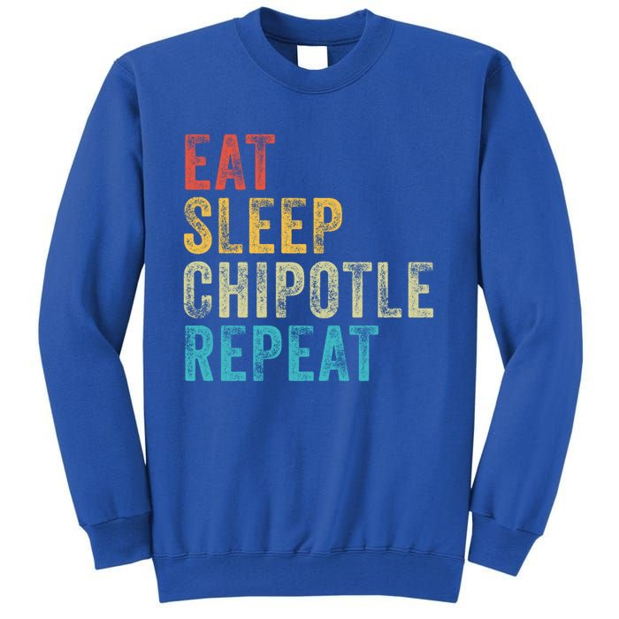 Eat Sleep Chipotle Repeat Funny Chipotle Vintage Distressed Funny Gift Tall Sweatshirt