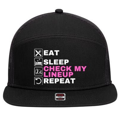 Eat Sleep Check My Lineup Repeat Fantasy Football Fantasy Football Fanatics 7 Panel Mesh Trucker Snapback Hat