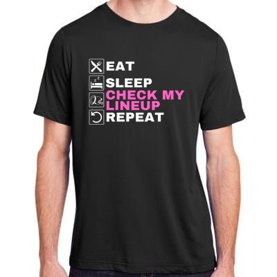 Eat Sleep Check My Lineup Repeat Fantasy Football Fantasy Football Fanatics Adult ChromaSoft Performance T-Shirt