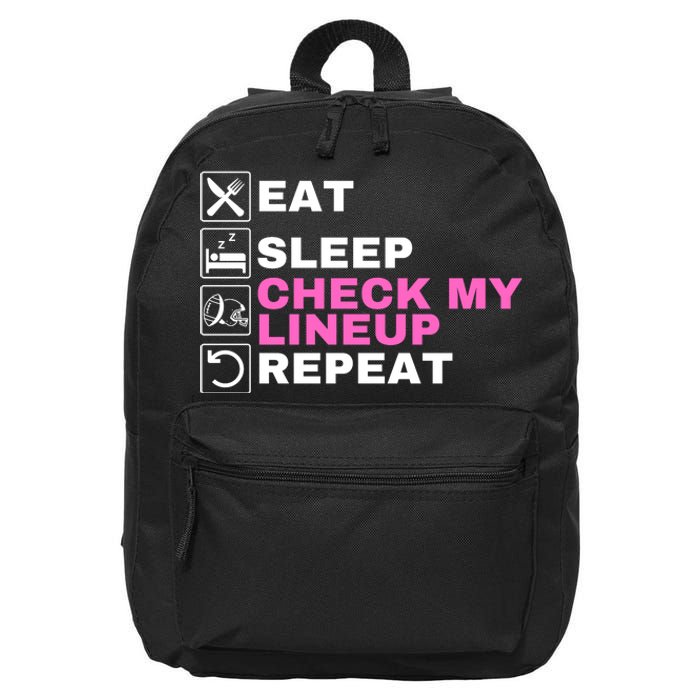 Eat Sleep Check My Lineup Repeat Fantasy Football Fantasy Football Fanatics 16 in Basic Backpack