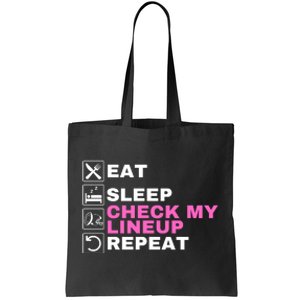 Eat Sleep Check My Lineup Repeat Fantasy Football Fantasy Football Fanatics Tote Bag