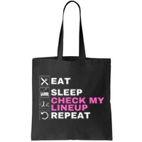 Eat Sleep Check My Lineup Repeat Fantasy Football Fantasy Football Fanatics Tote Bag