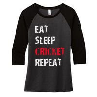 Eat Sleep Cricket Repeat Funny Cricket Sports Fans Women's Tri-Blend 3/4-Sleeve Raglan Shirt