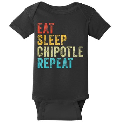Eat Sleep Chipotle Repeat Funny Chipotle Vintage Distressed Baby Bodysuit
