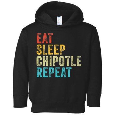 Eat Sleep Chipotle Repeat Funny Chipotle Vintage Distressed Toddler Hoodie