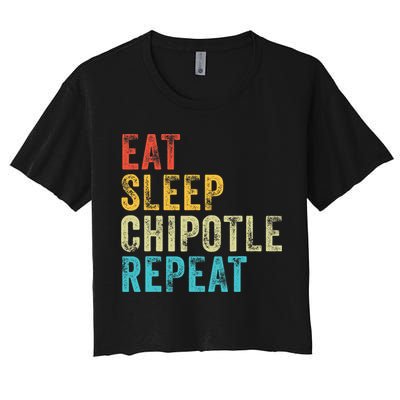 Eat Sleep Chipotle Repeat Funny Chipotle Vintage Distressed Crop Top