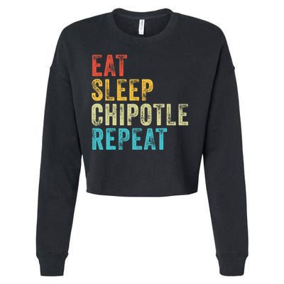 Eat Sleep Chipotle Repeat Funny Chipotle Vintage Distressed Cropped Pullover Crew