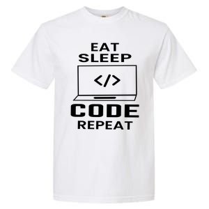 Eat Sleep Code Repeat Programmer Software Developer Coder Meaningful Gift Garment-Dyed Heavyweight T-Shirt