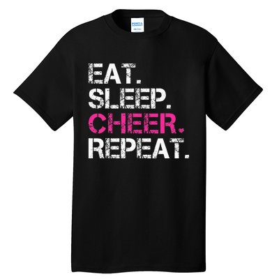 Eat Sleep Cheer Repeat Cheerleading Cheerleader Gifts Tall T-Shirt