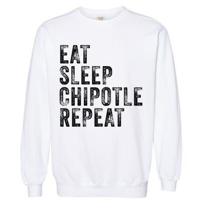 Eat Sleep Chipotle Repeat Funny Chipotle Vintage Distressed Garment-Dyed Sweatshirt