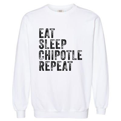 Eat Sleep Chipotle Repeat Funny Chipotle Vintage Distressed Garment-Dyed Sweatshirt