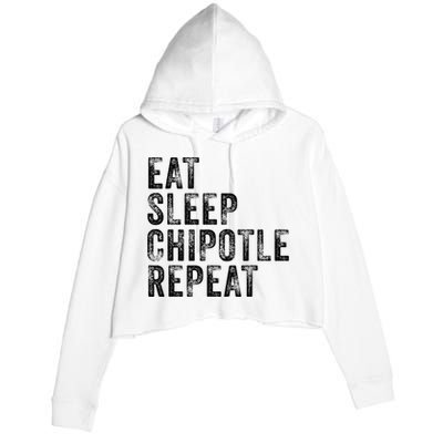 Eat Sleep Chipotle Repeat Funny Chipotle Vintage Distressed Crop Fleece Hoodie
