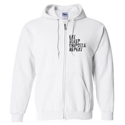 Eat Sleep Chipotle Repeat Funny Chipotle Vintage Distressed Full Zip Hoodie