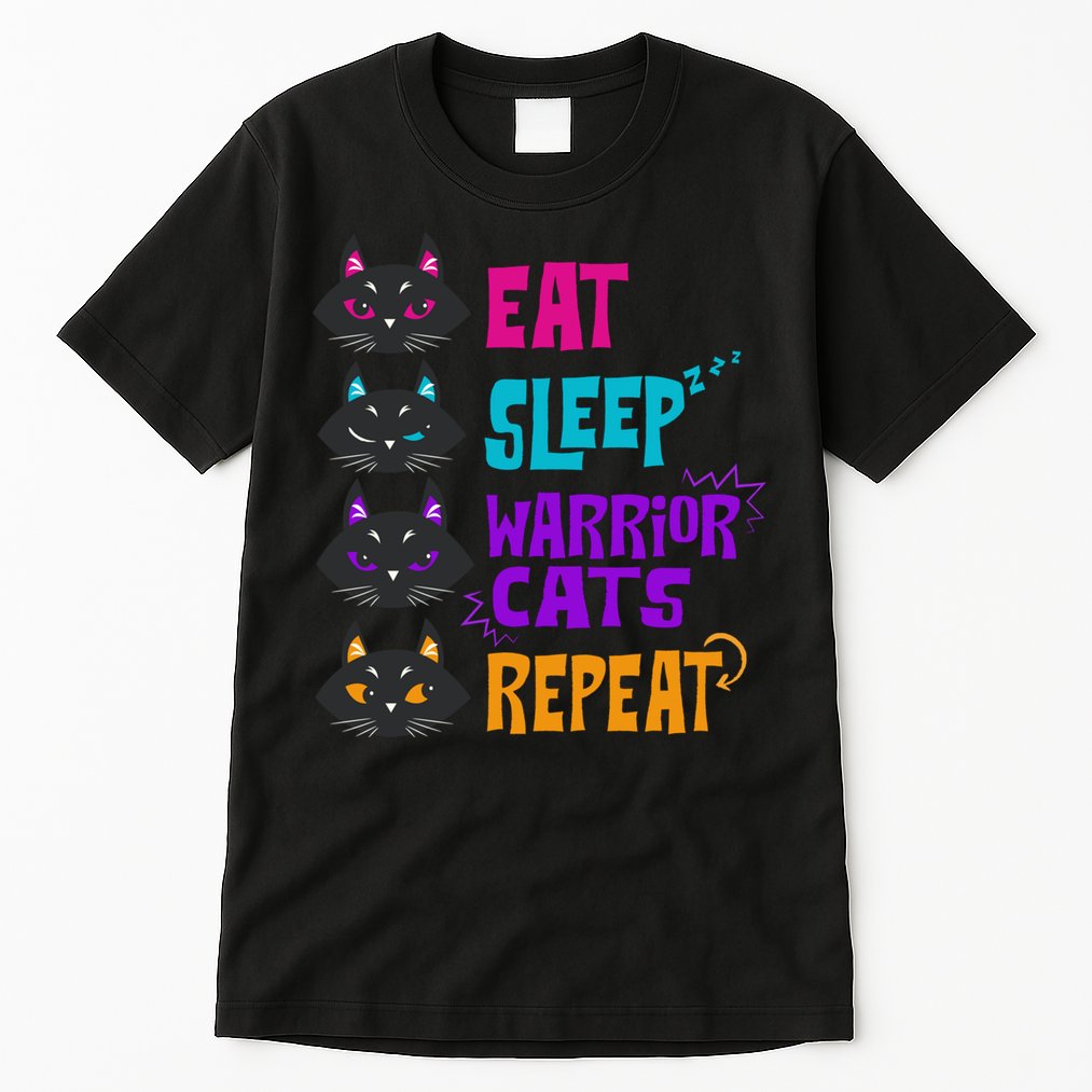 Eat Sleep Cat Warrior Repeat Cat Warrior Love Cats Tall T-Shirt