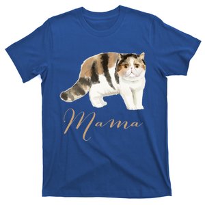 Exotic Shorthair Cat Mama Gift Cat Mom Tee Cat Mama Present Funny Gift T-Shirt