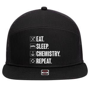 Eat Sleep Chemistry Repeat Funny Chemist Chemistry Gift 7 Panel Mesh Trucker Snapback Hat