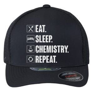 Eat Sleep Chemistry Repeat Funny Chemist Chemistry Gift Flexfit Unipanel Trucker Cap