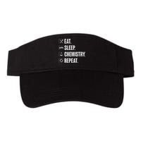 Eat Sleep Chemistry Repeat Funny Chemist Chemistry Gift Valucap Bio-Washed Visor