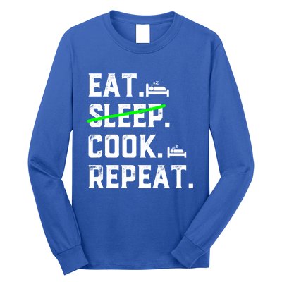 Eat Sleep Cooking Repeat No Sleep Culinary Cook Cooking Chef Gift Long Sleeve Shirt