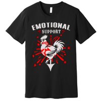 Emotional Support Chicken Emotional Support Cock Premium T-Shirt