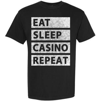 Eat Sleep Casino Repeat Casino Gambler Garment-Dyed Heavyweight T-Shirt