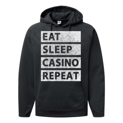 Eat Sleep Casino Repeat Casino Gambler Performance Fleece Hoodie