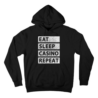 Eat Sleep Casino Repeat Casino Gambler Hoodie