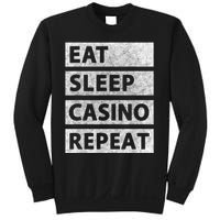 Eat Sleep Casino Repeat Casino Gambler Sweatshirt