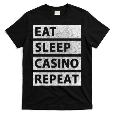 Eat Sleep Casino Repeat Casino Gambler T-Shirt