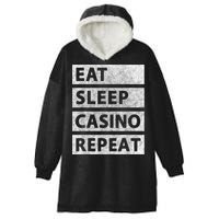 Eat Sleep Casino Repeat Casino Gambler Hooded Wearable Blanket