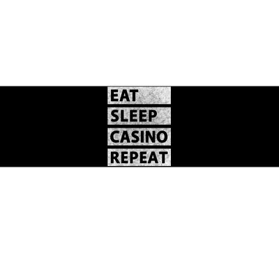 Eat Sleep Casino Repeat Casino Gambler Bumper Sticker