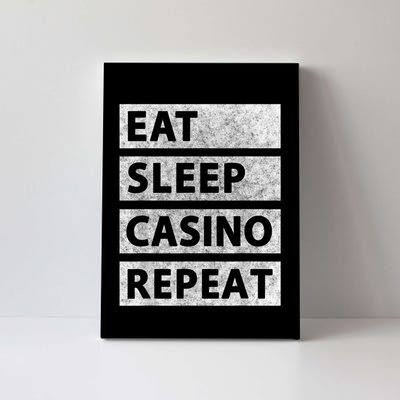 Eat Sleep Casino Repeat Casino Gambler Canvas