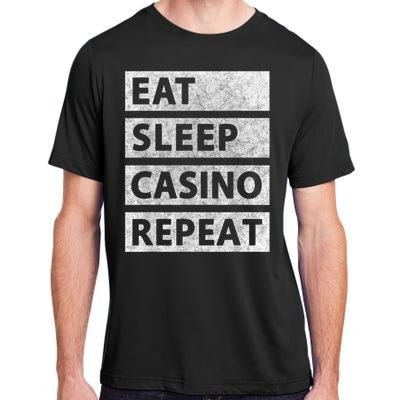 Eat Sleep Casino Repeat Casino Gambler Adult ChromaSoft Performance T-Shirt