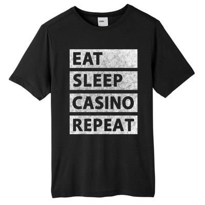 Eat Sleep Casino Repeat Casino Gambler Tall Fusion ChromaSoft Performance T-Shirt